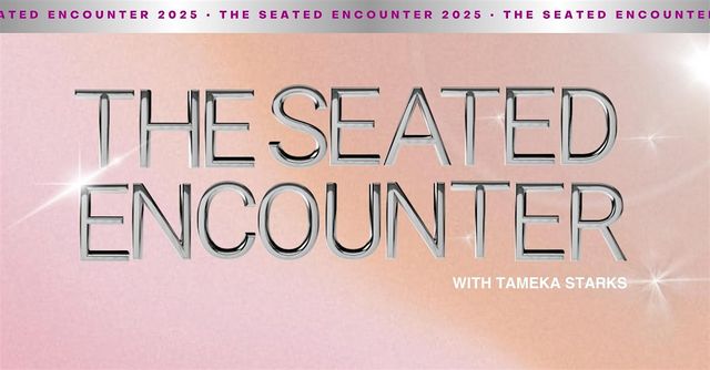The Seated Encounter 2025 | Atlanta Airport Marriott Gateway