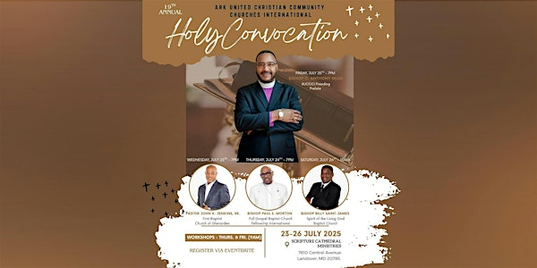 Ark United Christian Community Churches Int’l (AUCCCI) 2025 Convocation | Scripture Cathedral Ministries
