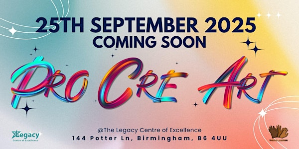 Pro Cre Art 2025 | Legacy Centre of Excellence