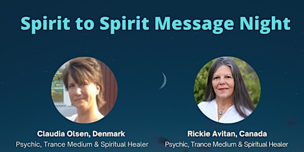 Spirit to Spirit Message Night with Claudia Olsen and Rickie Avitan | Serendipity's Backyard
