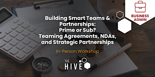 Part 4: Prime or Sub? Teaming Agreements, NDAs, and Strategic Partnerships | The HIVE by City of Virginia Beach