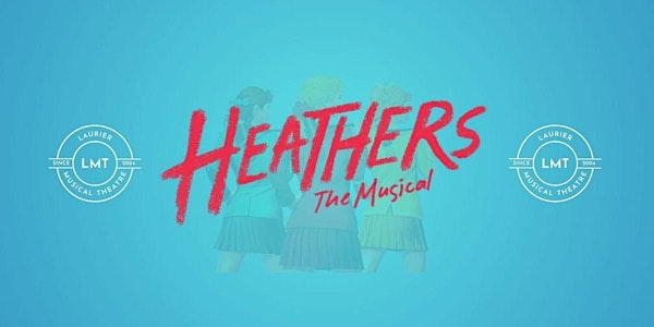 LMT Presents: Heathers The Musical | Theatre Auditorium