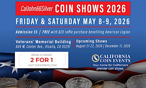 Visalia Coin Show | Gold, Silver, Coins, Banknotes | Free Appraisals | Visalia Veterans Memorial Building