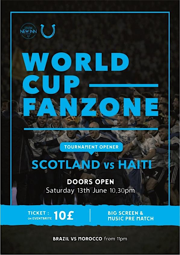 World Cup Fan Zone | Tournament Opener: Scotland vs Haiti | New Inn Hotel