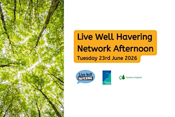 Live Well Havering Network Afternoon at Thames Chase | Thames Chase Forest Centre