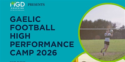 Boys Gaelic Football High Performance Camp 2026 | Naomh Pádraig GAC (St Patricks Gac)