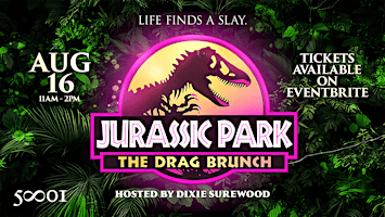 Jurassic Park: The  Drag Brunch: Hosted by Dixie Surewood | 5801 Video Lounge & Cafe