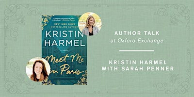Kristin Harmel | MEET ME IN PARIS w/ Sarah Penner | Oxford Exchange