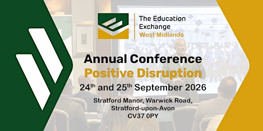 The Education Exchange West Midlands  Annual Conference | Stratford Manor