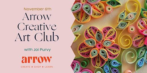 Art Club with Joi Purvy | Arrow Creative