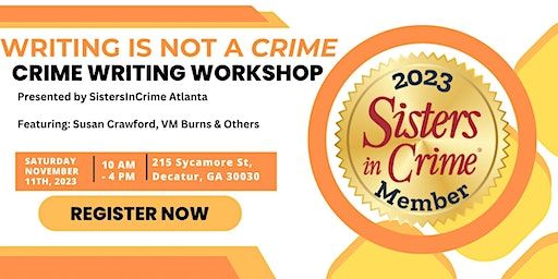 Writing Is Not a Crime: Writing the Crime Novel | Decatur Library, DeKalb County Public Library