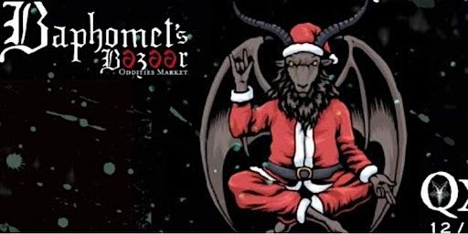 Baphomet's Bazaar: Merry Hexmas | QXT's Nightclub