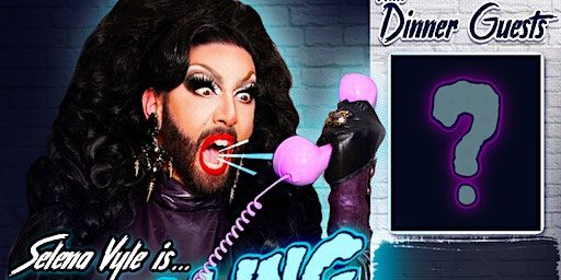 Calling You To Dinner - A Dinner Drag Show | The Smith House