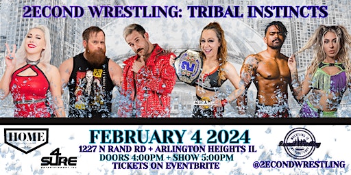 2econd Wrestling: Tribal Instincts | House of Music & Entertainment (HOME Bar)