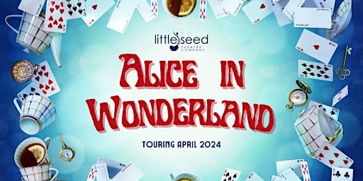 Alice in Wonderland: On Tour | Noosa Botanic Gardens Amphitheatre