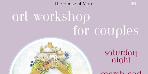 Art Workshop for Couples with Michoel Muchnik | The House of More