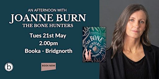 An Afternoon with Joanne Burn - The Bone Hunters | Booka Bridgnorth