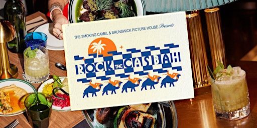 Rock the Casbah Dinner&Show by Brunswick Picture House & The Smoking Camel | Brunswick Picture House