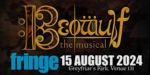Beowulf the Musical @Greyfriars Kirk (Part of Edinburgh Fringe Festival) | Greyfriars Kirk