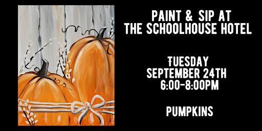 Paint & Sip at The Schoolhouse Hotel - Pumpkins | The Schoolhouse Hotel