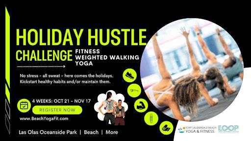 Holiday Hustle Challenge: Fitness. Weighted Walking. Yoga | Las Olas Oceanside Park