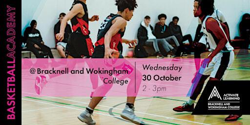 Basketball Academy Open Event. | Bracknell and Wokingham College