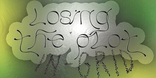 Losing the Plot by In-grid: Plotting, Workshop & Artist Talks | Hypha Gallery Hackney Downs
