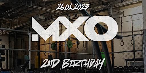 MXO 2ND BIRTHDAY | 24N Fitness & Liverpool St. CrossFit