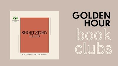 Short Story Club: FEBRUARY | Golden Hour Books, North College Avenue, Indianapolis, IN, USA