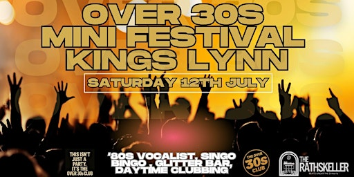 The Over 30s Club - Mini Daytime Clubbing Festival | The Rathskeller