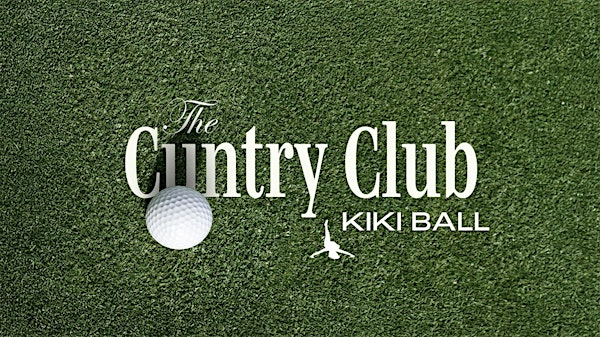The Cuntry Club Kiki Ball | Twisted Element