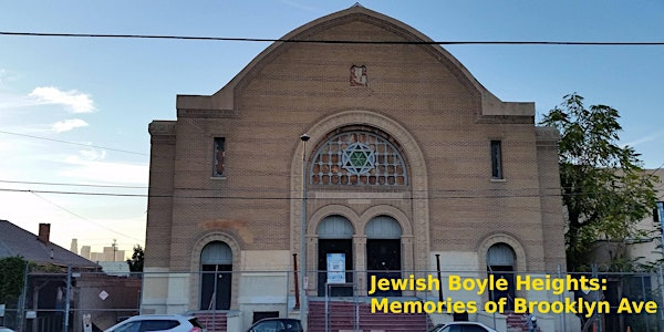 Jewish Boyle Heights: Memories of Brooklyn Ave. | In front of the "Breed Street Shul" - Congregation Talmud Torah