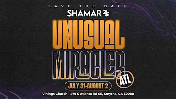 Shamar 25' - Unusual Miracles | 4479 S Atlanta Rd SE