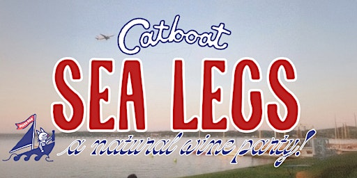 Sea Legs: a Natural Wine Party at the Marina | Catboat Pizza Bar