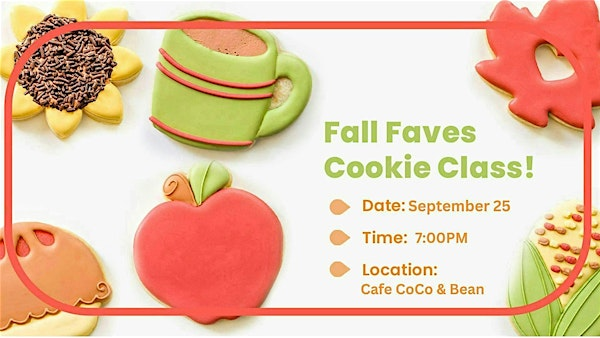 Fall Faves Sugar Cookie Decorating Class! | Café CoCo & Bean