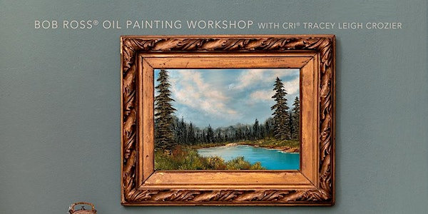 Bob Ross® Nature Scene Oil Painting with CRI® Tracey Leigh Crozier | Kensington Art Supply & Instruction