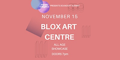 BLOX ART CENTRE // SHOWCASE NIGHT THREE | BLOX Arts Center, 11 Avenue Southwest, Calgary, AB, Canada