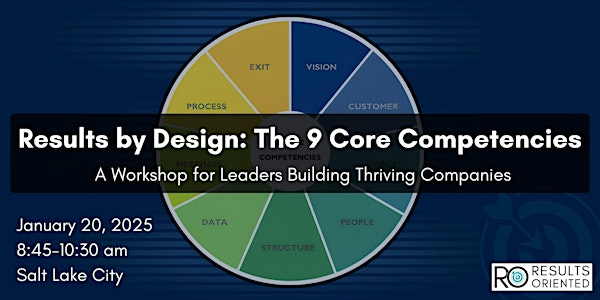 Results by Design: The 9 Core Competencies | Work Hive Sugar House
