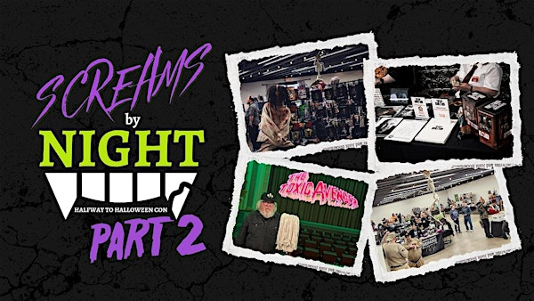 SCREAMS BY NIGHT | HALFWAY TO HALLOWEEN CON 2026 | The Social