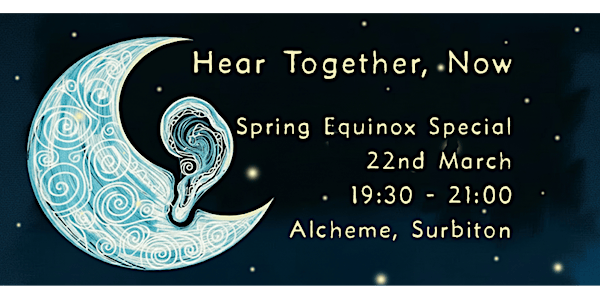 Hear Together, Now @ Alcheme, Surbiton | Alcheme Wellbeing