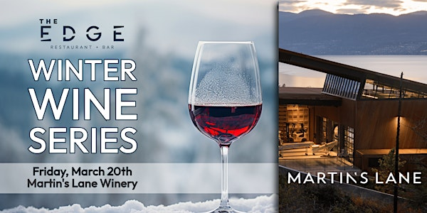 Winter Wine Series - Martin's Lane Winery | The Edge Restaurant & Bar