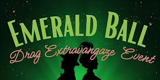 Emerald Ball: Drag Extravaganza Event | Louis'