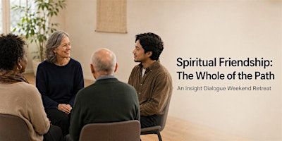 Spiritual Friendship: The Whole of the Path—An Insight Dialogue Retreat | IONA Senior Services (non-residential)