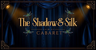 The Shadow&Silk Cabaret | Lovers Lair , Inc.