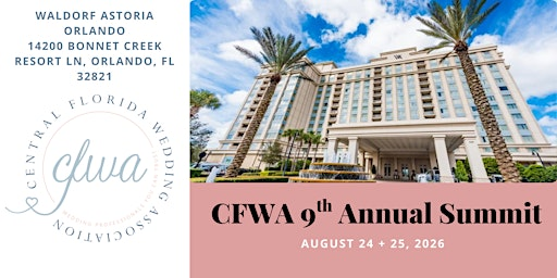 The Summit 2026 - CFWA's 9th Annual Education Conference | Waldorf Astoria Orlando - An Official Walt Disney World Hotel