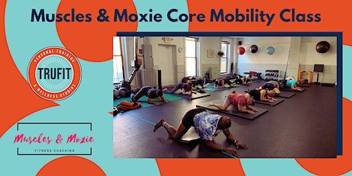 Muscles & Moxie Core Mobility Wednesday Lunchtime POP UP CLASS (Evanston) | TruFit Personal Training Studios