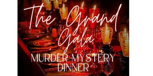 The Grand Gala Murder Mystery Dinner (Greer) | Bellamore