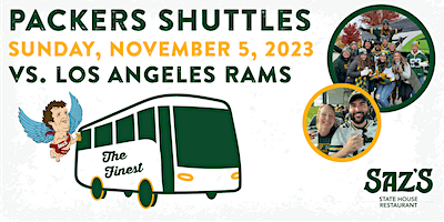 Saz's Shuttle to Lambeau - Green Bay Packers v. Los Angeles Rams 11/5/23 (Milwaukee) | Saz's State House