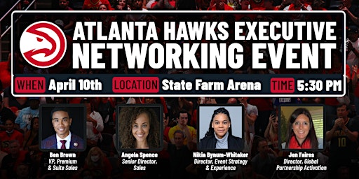 2024 Atlanta Hawks Executive Networking Event Presented By TeamWork Online | State Farm Arena