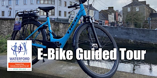 Bike Week - FREE E-BIKE GUIDED CYCLE - Waterford City | Treo Port Lairge